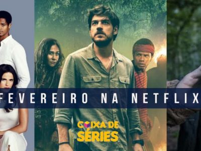 fevereiro na netflix